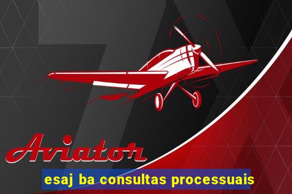 esaj ba consultas processuais