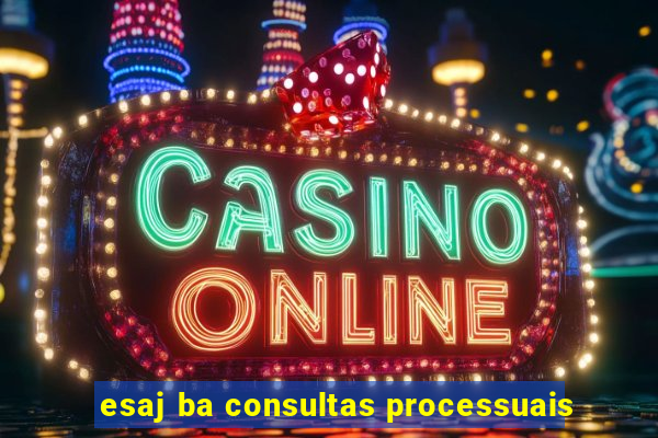 esaj ba consultas processuais