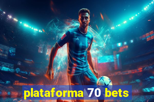 plataforma 70 bets