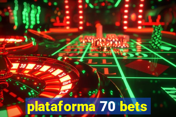 plataforma 70 bets