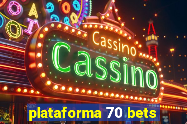 plataforma 70 bets