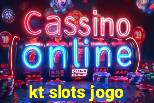 kt slots jogo