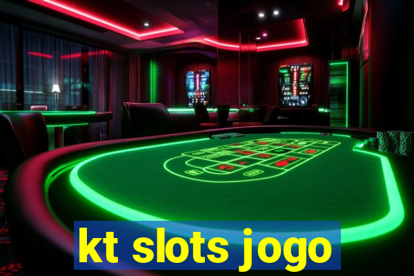 kt slots jogo