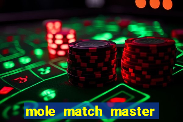 mole match master ganha dinheiro