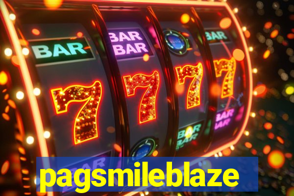 pagsmileblaze