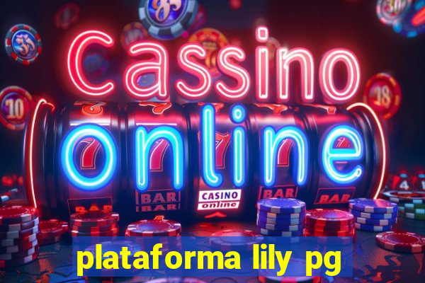 plataforma lily pg