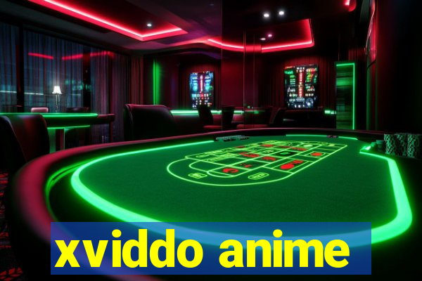 xviddo anime