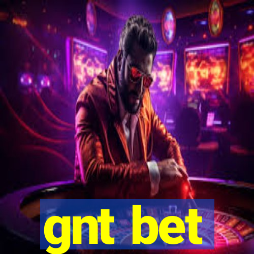 gnt bet
