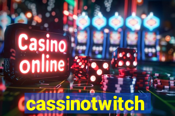 cassinotwitch