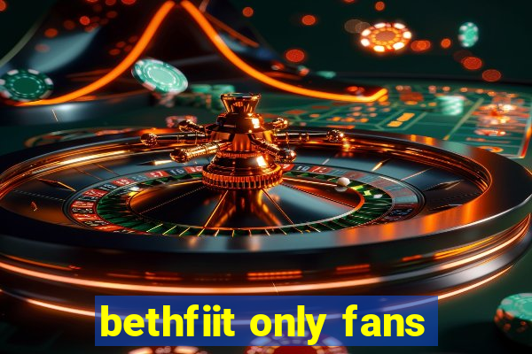 bethfiit only fans