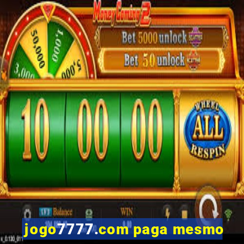 jogo7777.com paga mesmo