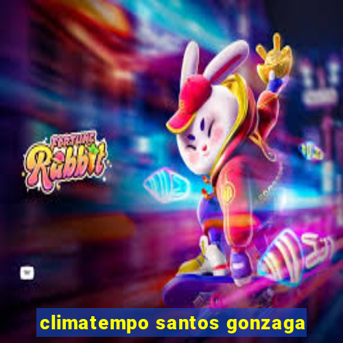 climatempo santos gonzaga