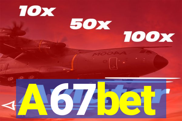 A67bet