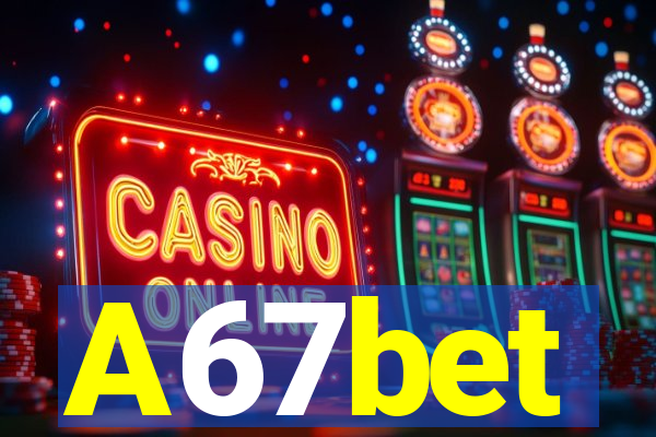 A67bet