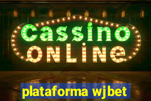 plataforma wjbet