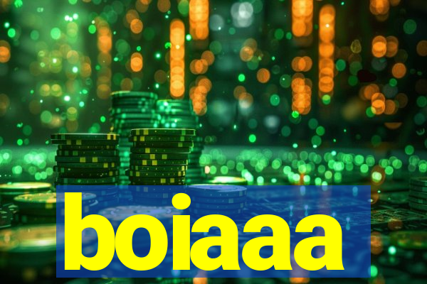 boiaaa