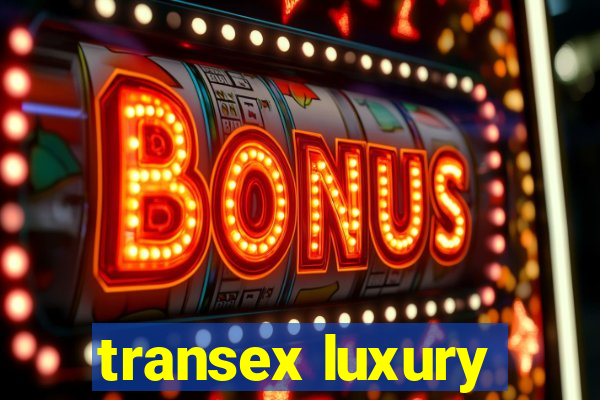 transex luxury