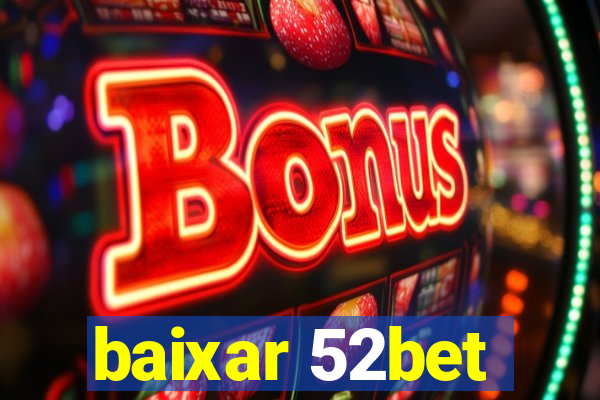 baixar 52bet