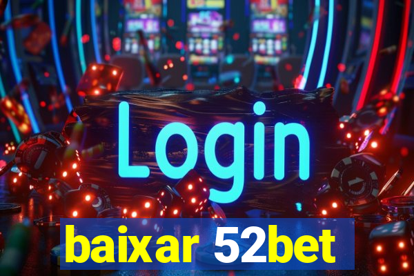 baixar 52bet