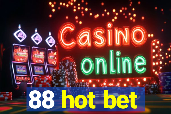 88 hot bet