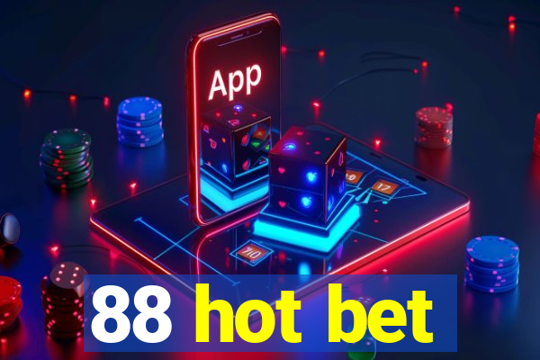 88 hot bet