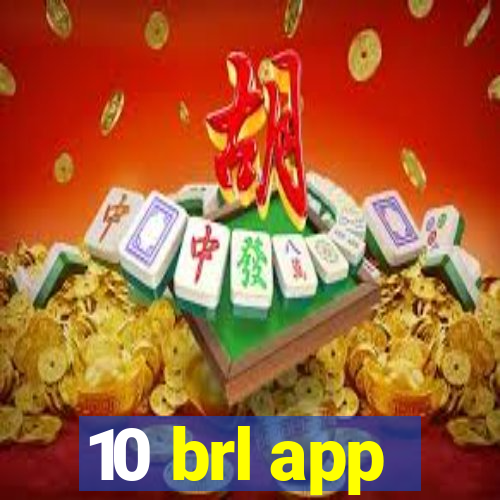 10 brl app