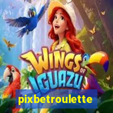 pixbetroulette