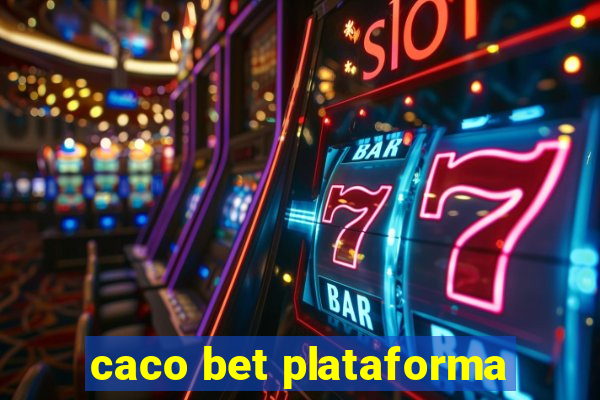 caco bet plataforma