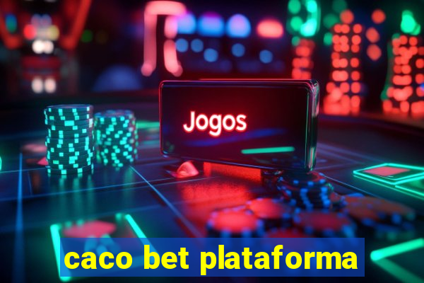 caco bet plataforma