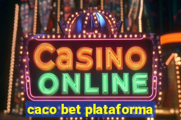 caco bet plataforma