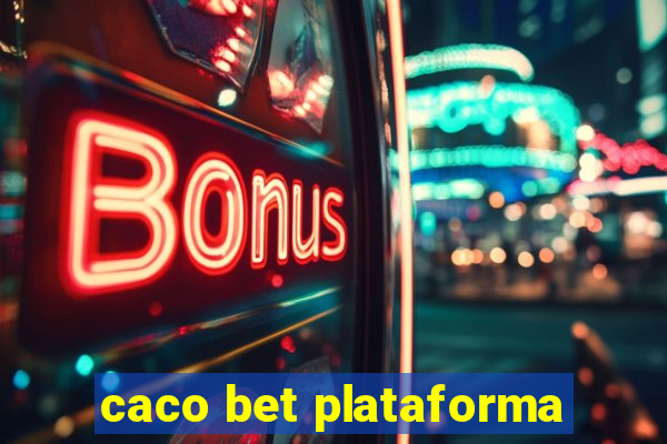 caco bet plataforma