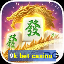 9k bet casino