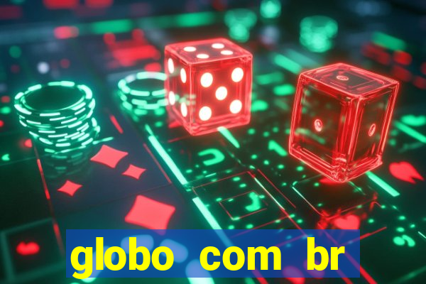 globo com br absolutamente noticias