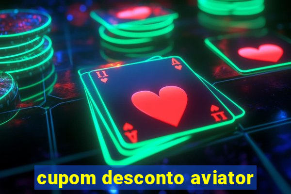 cupom desconto aviator