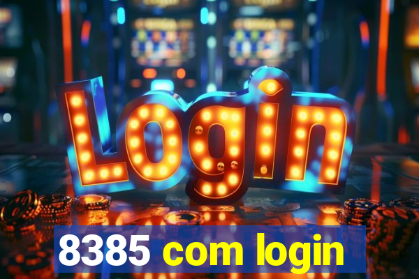 8385 com login