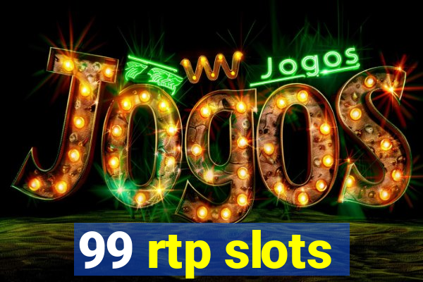 99 rtp slots