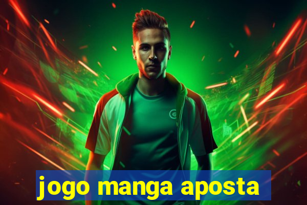 jogo manga aposta