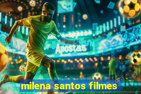milena santos filmes