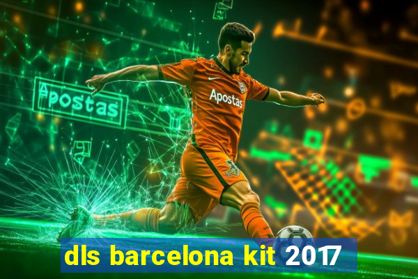 dls barcelona kit 2017