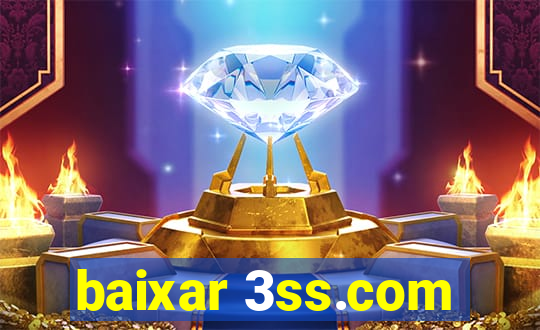 baixar 3ss.com