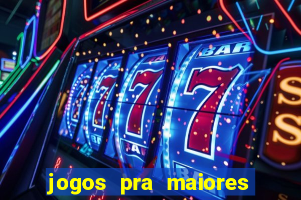 jogos pra maiores de 18