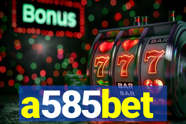 a585bet