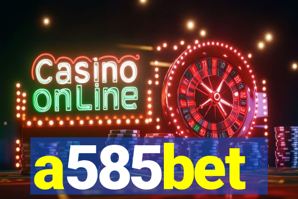 a585bet