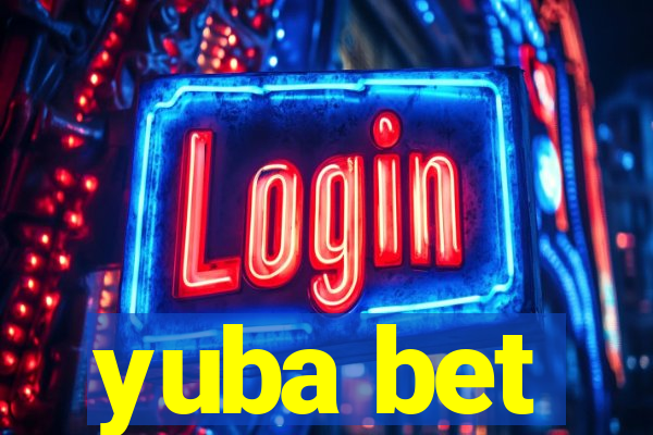 yuba bet