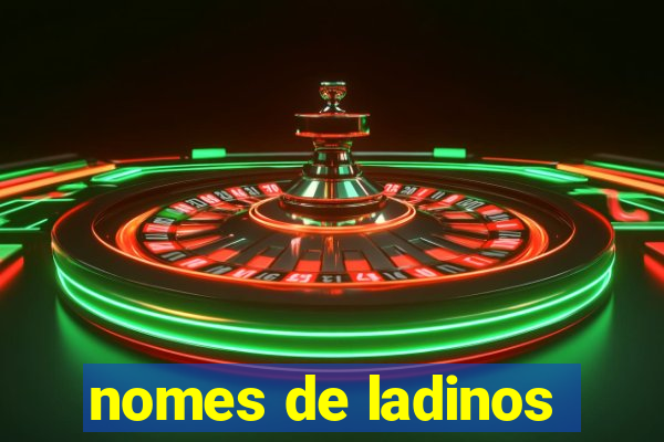 nomes de ladinos