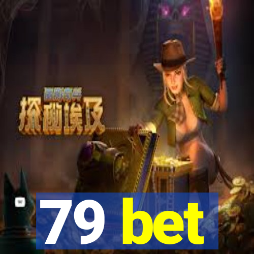 79 bet