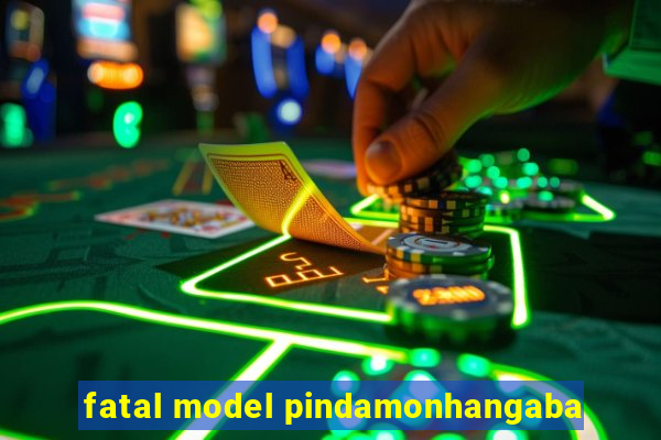 fatal model pindamonhangaba