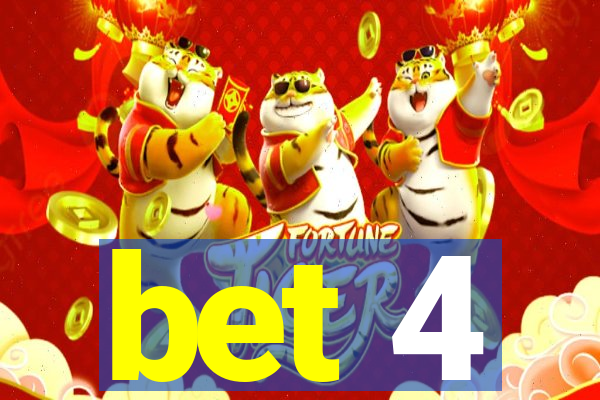 bet 4