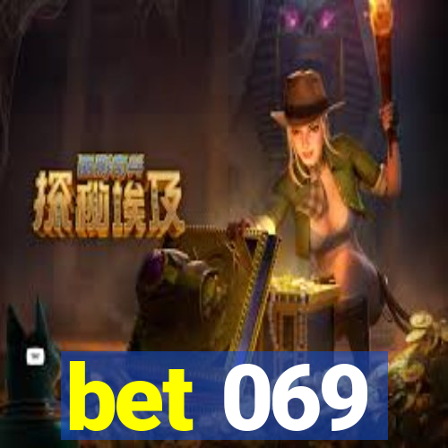 bet 069