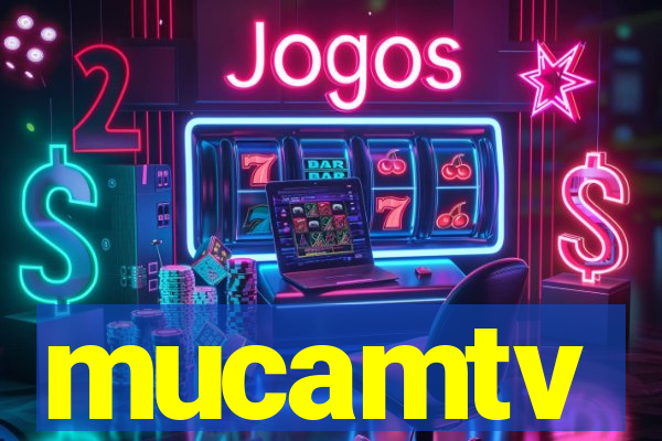 mucamtv